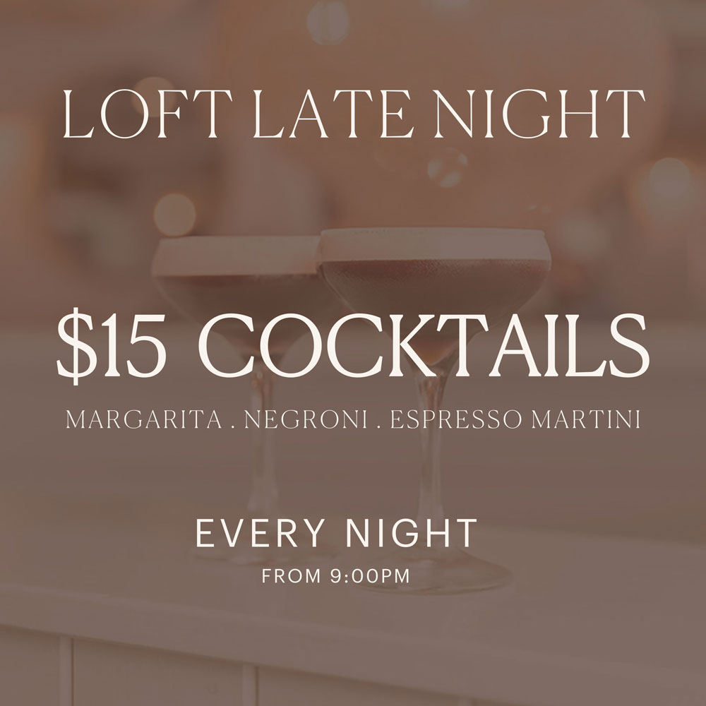 Loft Byron Bay - Late Night Cocktail Specials